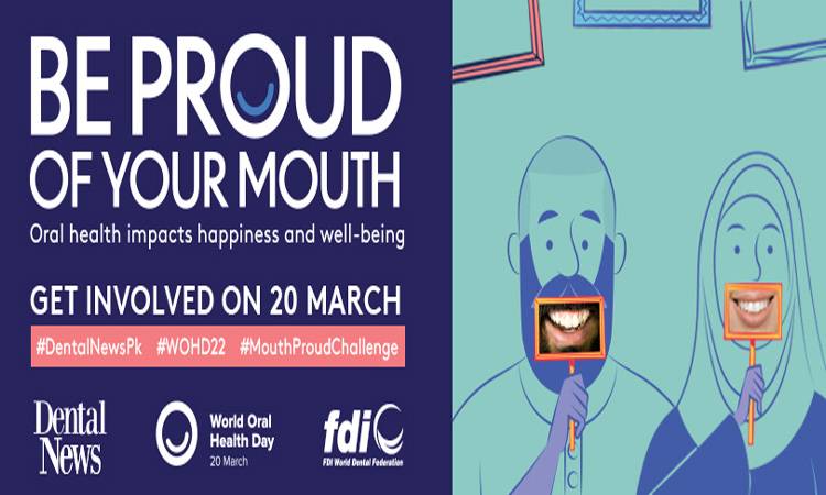 Be Proud of Your Mouth: World Oral Health Day campaign begins in Pakistan