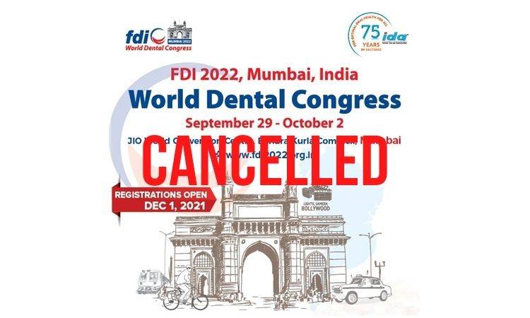 FDI cancels World Dental Congress 2022 scheduled in Mumbai