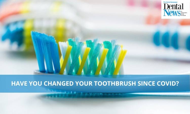 Have you changed your toothbrush since COVID?