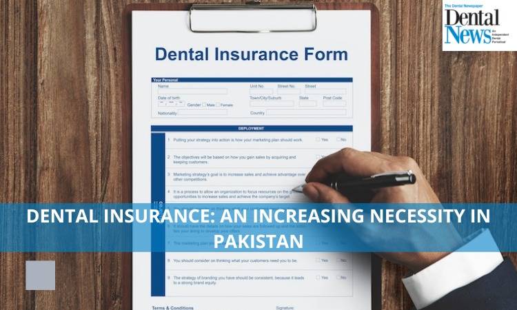 Dental Insurance: An increasing necessity in Pakistan