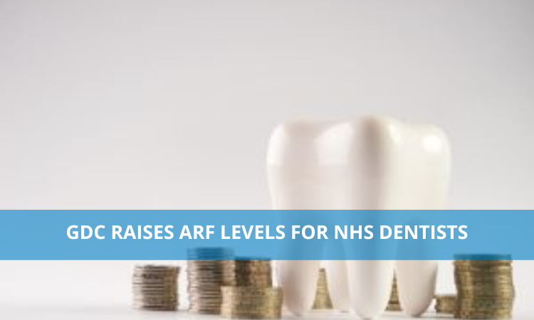 GDC raises ARF levels for NHS dentists