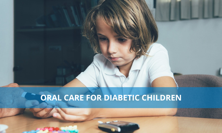 Oral care for diabetic children