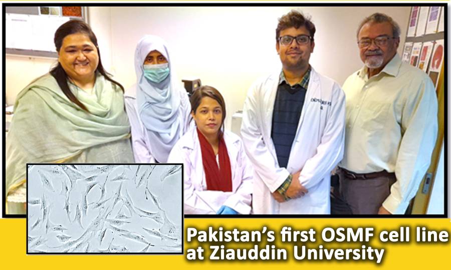 Pakistan’s first OSMF cell line at Ziauddin University 