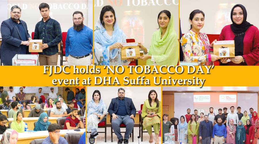 FJDC holds ‘NO TOBACCO DAY’ event at DHA Suffa University 