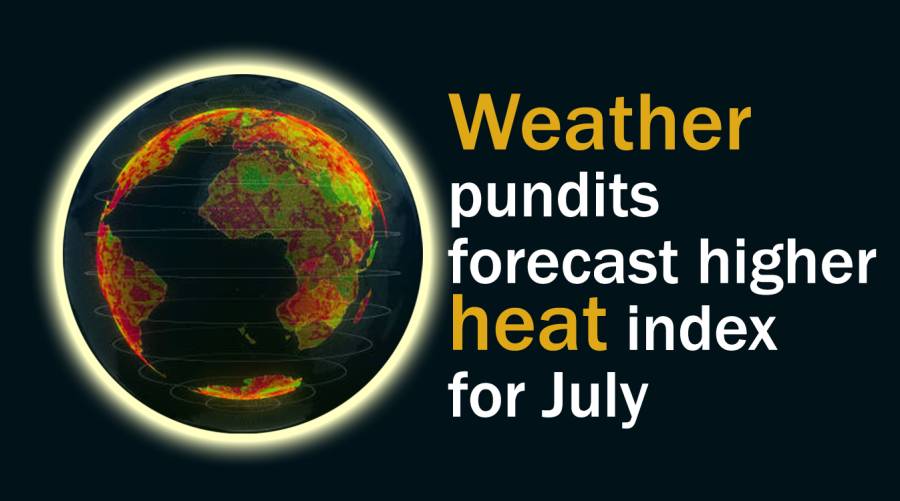 Weather pundits forecast higher heat index for July