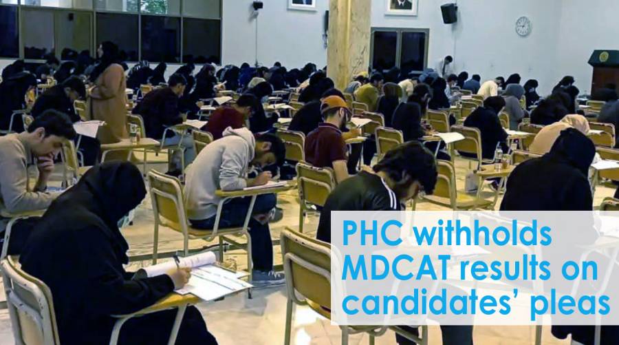 PHC withholds MDCAT results on candidates’ pleas