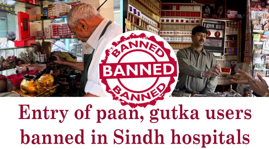 Entry of paan, gutka users banned in Sindh hospitals 