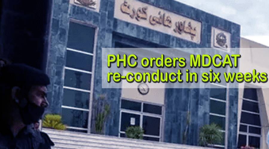 PHC orders MDCAT re-conduct in six weeks 