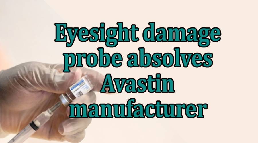 Eyesight damage probe absolves Avastin manufacturer 