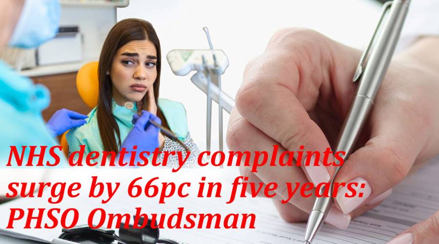 NHS dentistry complaints surge by 66pc in five years: PHSO Ombudsman