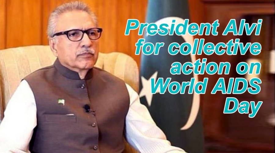 President Alvi for collective action on World AIDS Day