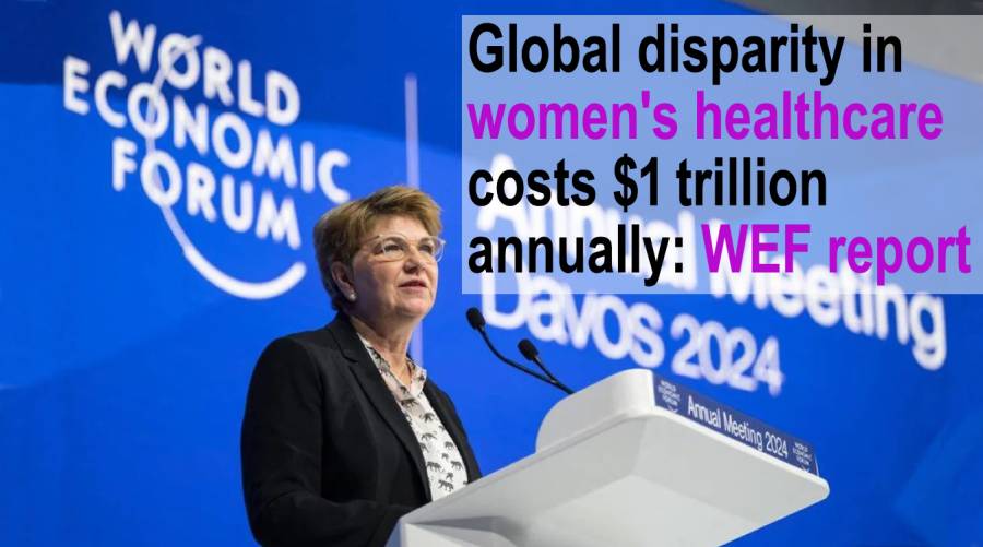 Global disparity in women's healthcare costs $1 trillion annually: WEF report