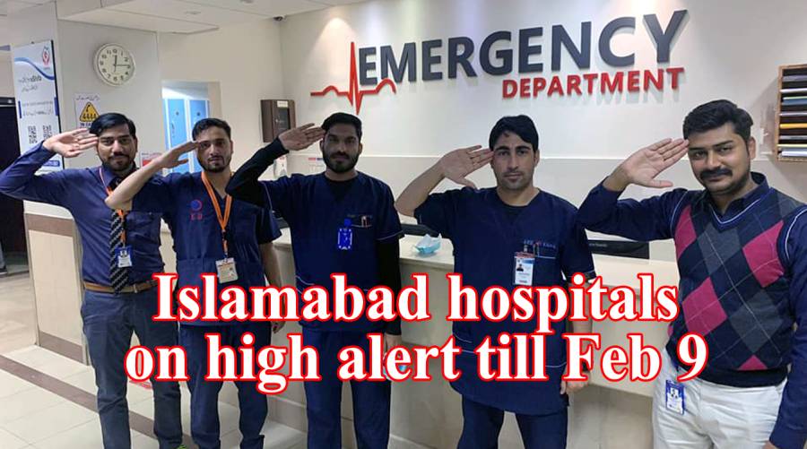 Islamabad hospitals on high alert till Feb 9 