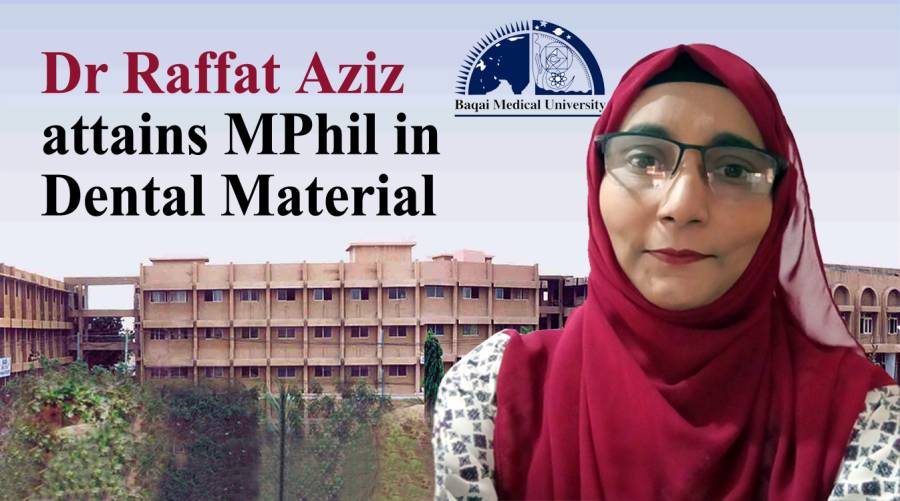 Dr Raffat Aziz attains MPhil in Dental Material