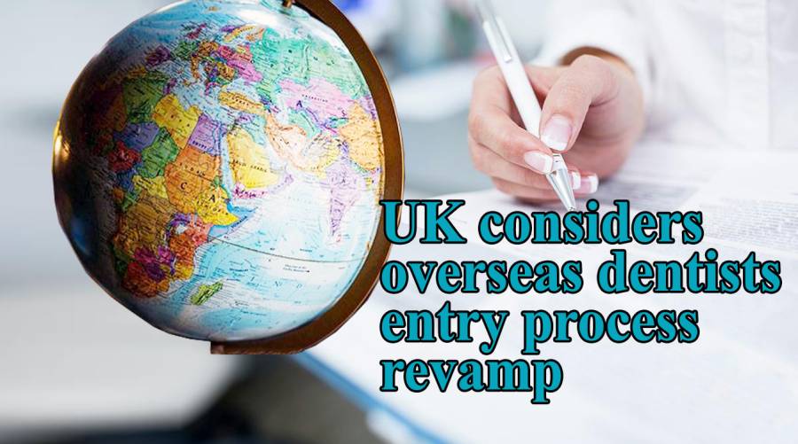 UK considers overseas dentists entry process revamp 