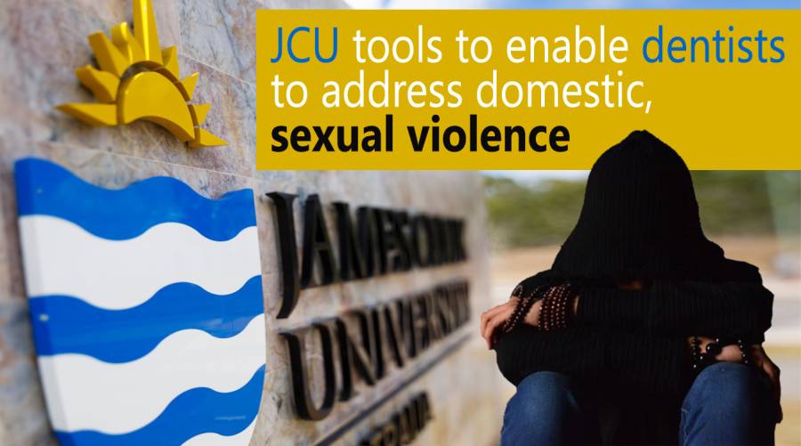 JCU tools to enable dentists to address domestic, sexual violence