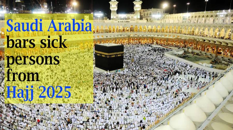 Saudi Arabia bars sick persons from Hajj 2025 