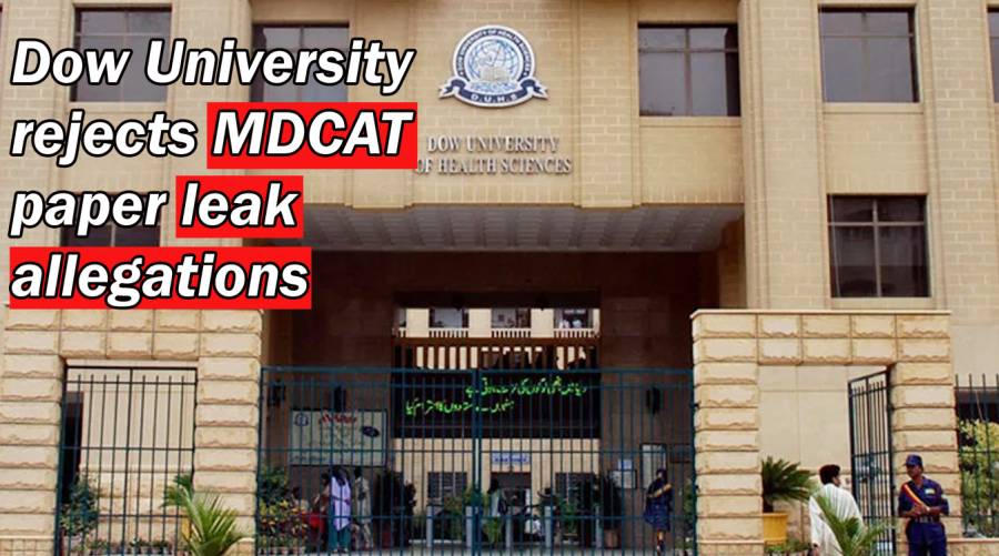 Dow University rejects MDCAT paper leak allegations